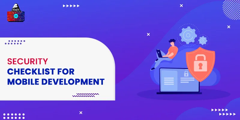 Security Checklist for Mobile Development in 2024