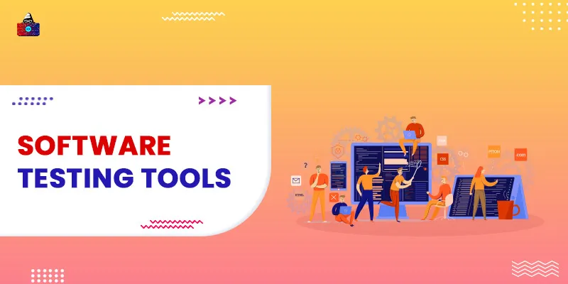 10 Best Software Testing Tools to Use