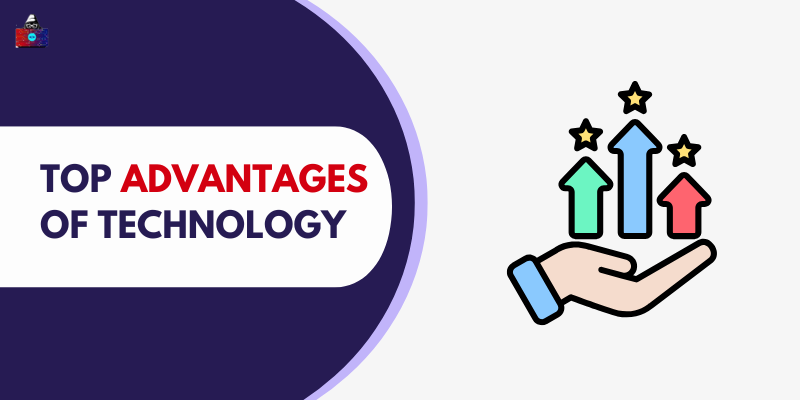 Top Advantages of Technology