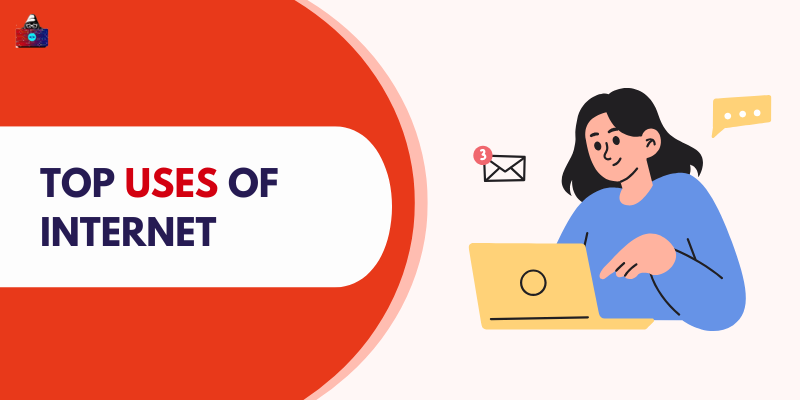 Top Uses of Internet