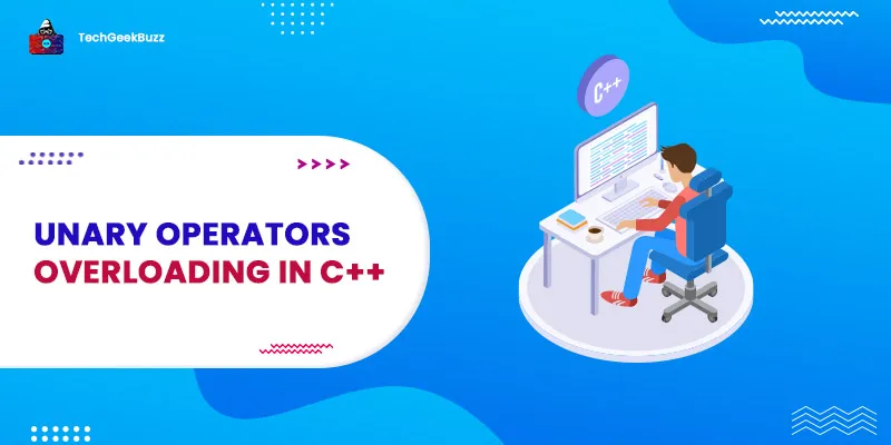 Unary Operators Overloading in C++