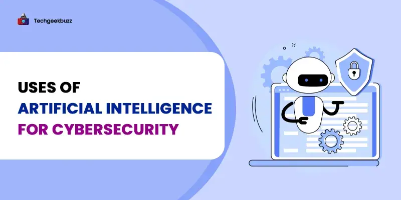 Top 10 Uses Of Artificial Intelligence For Cybersecurity