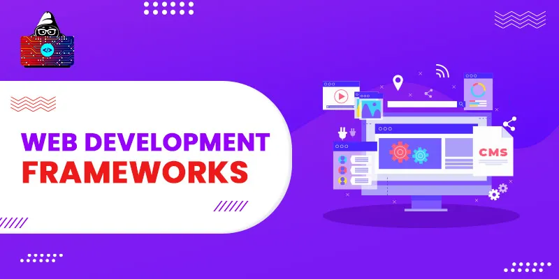 10 Best Web Development Frameworks to Use in 2024