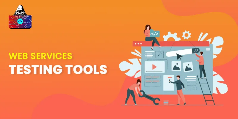 10 Top Web Services Testing Tools in 2024
