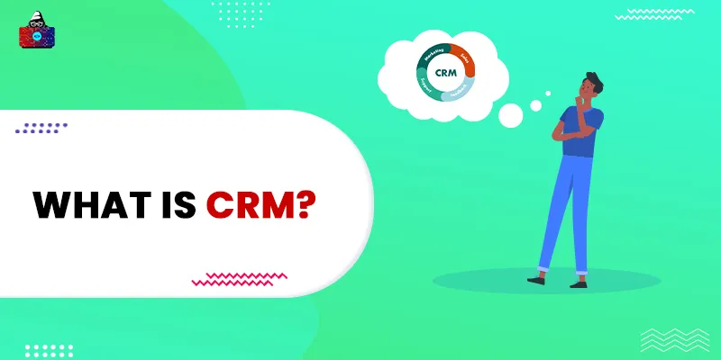 What is CRM?