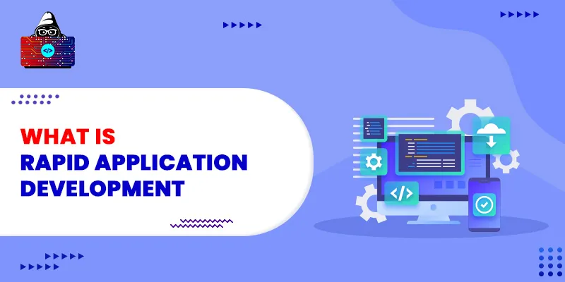 What is Rapid Application Development (RAD)?