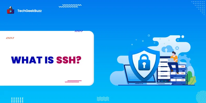 What is SSH? What's the Reason for its Widespread Popularity?