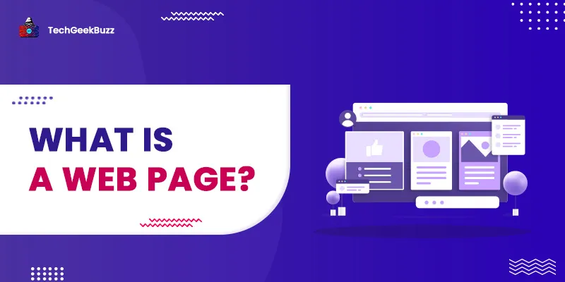 What is a Web Page? [Working, Elements, Types]