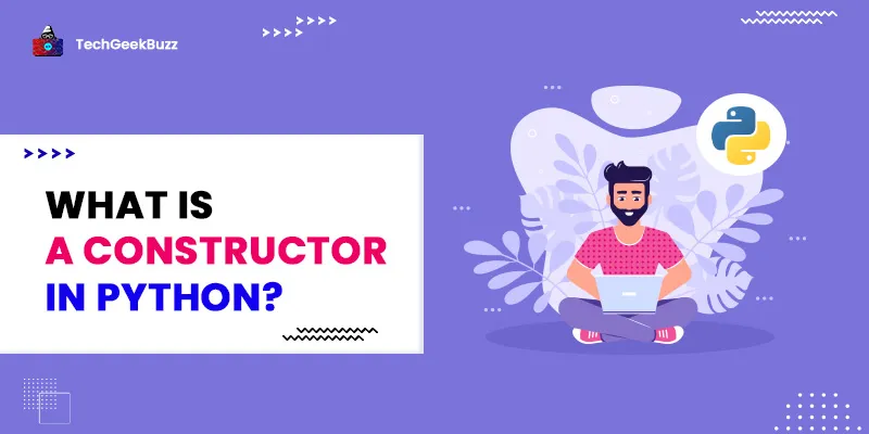 What is a constructor in Python?