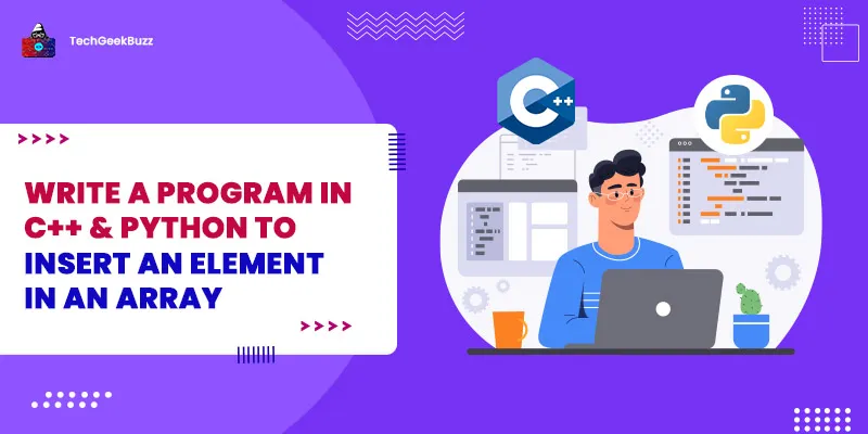 Program to Insert an Element in an Array [C, C++, Python & Java]