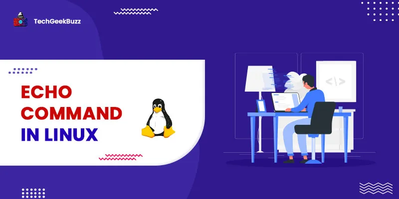 Echo Command in Linux with Examples