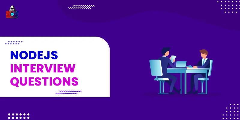 Top 50 Node.js Interview Questions and Answers