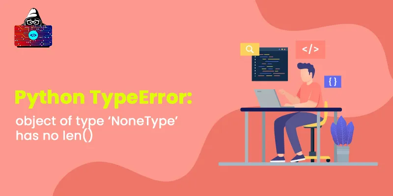 Python TypeError: object of type 'NoneType' has no len()