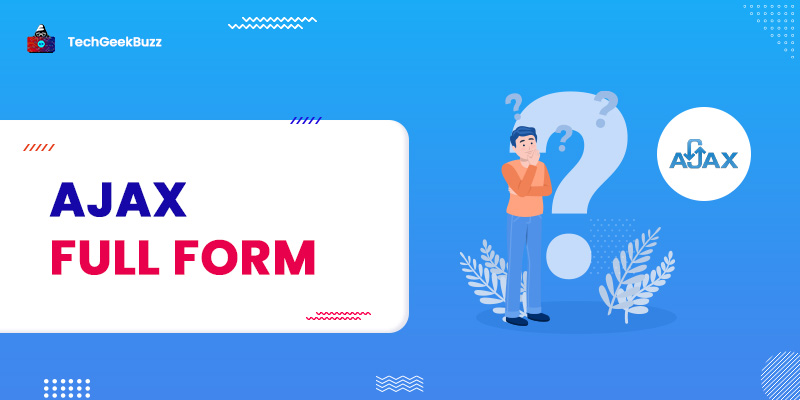 What is AJAX Full Form?