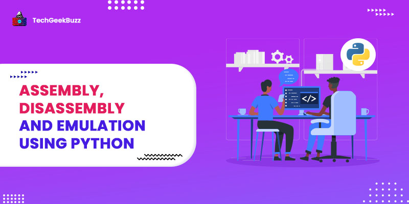 Assembly, Disassembly and Emulation using Python