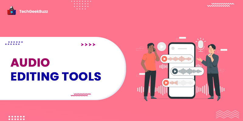 9 Best Audio Editing Tools to Use in 2023