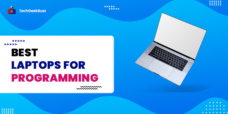 10 Best Laptops for Programming in 2022