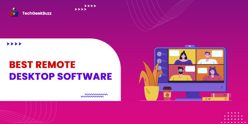 Best Remote Desktop Software You Should Know in 2023