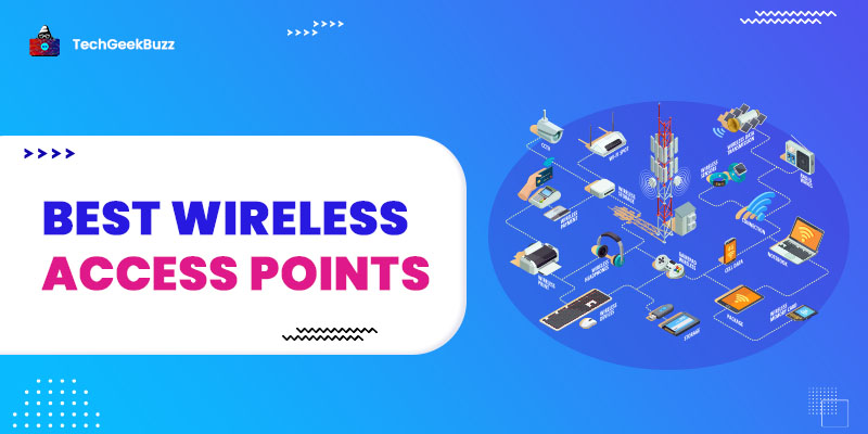 10 Best Wireless Access Points You Should Know