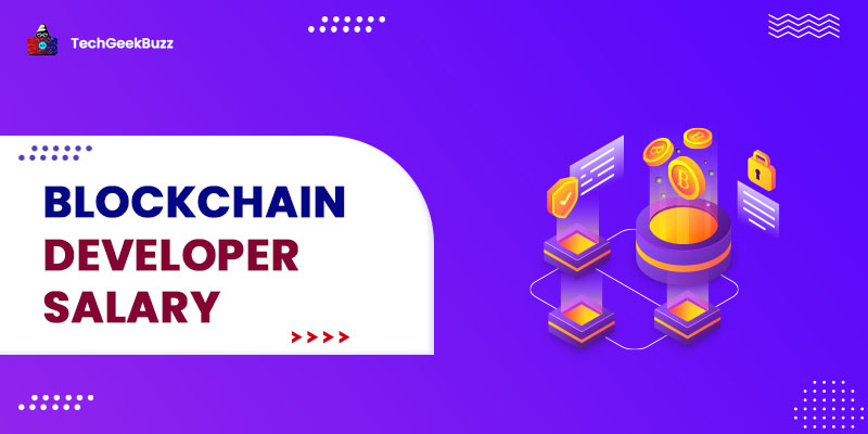 Blockchain Developer Salary in India and Other Countries