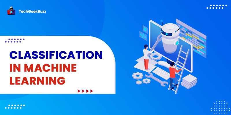 How to Implement Classification In Machine Learning