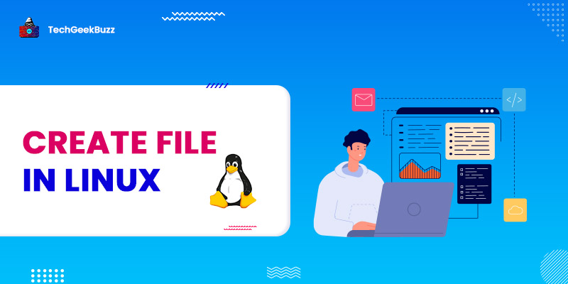 How to Create File in Linux?