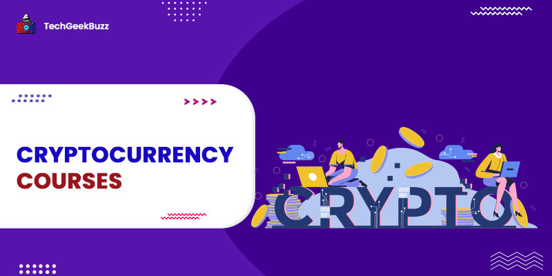 10 Best Cryptocurrency Courses To Pursue in 2023