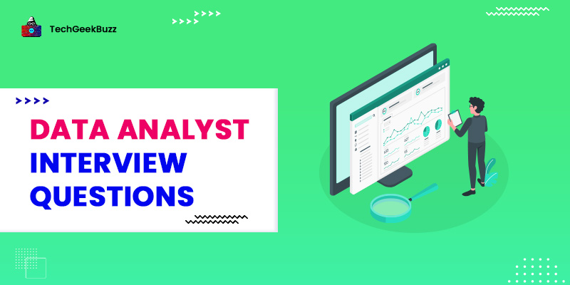 Top 51+ Data Analyst Interview Questions and Answers for 2023
