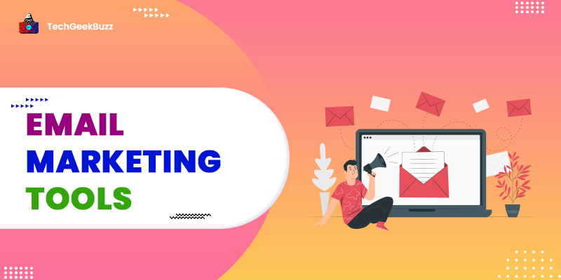 10 Best Email Marketing Tools You Should Check Now
