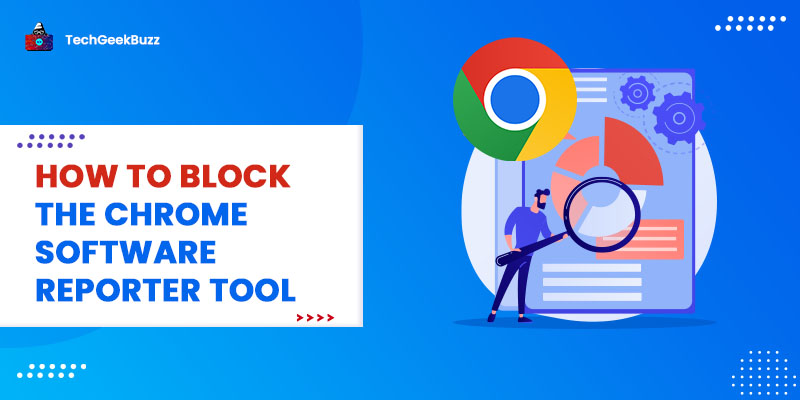 How to Block the Chrome Software Reporter Tool