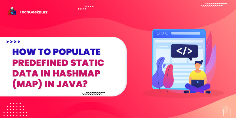 How to Populate Predefined Static Data in HashMap (Map) in Java?