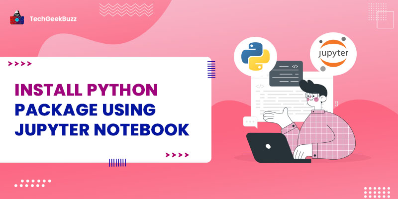 Install Python package using Jupyter Notebook