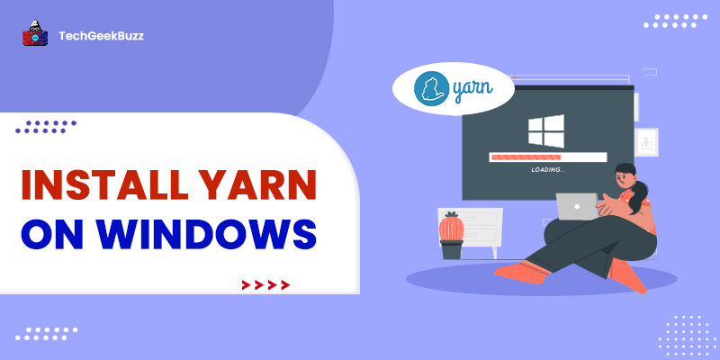 How to Install Yarn on Windows?