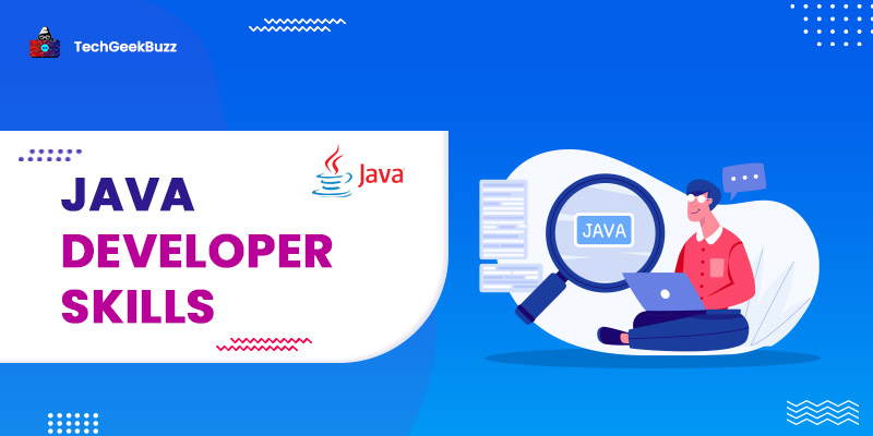 Top Java Developer Skills That You Should Know