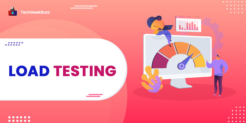 What is Load Testing? How to do it?