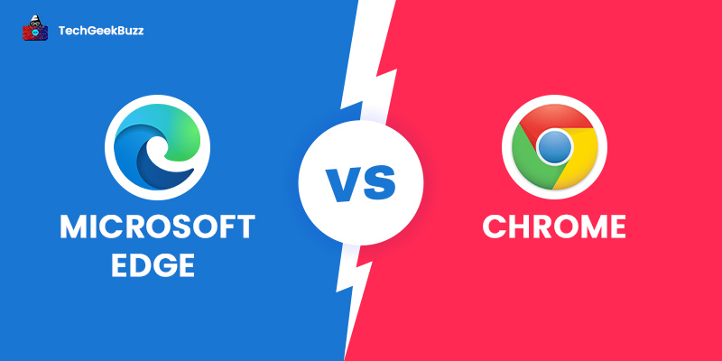 Microsoft Edge vs Chrome - What are the Key Differences?