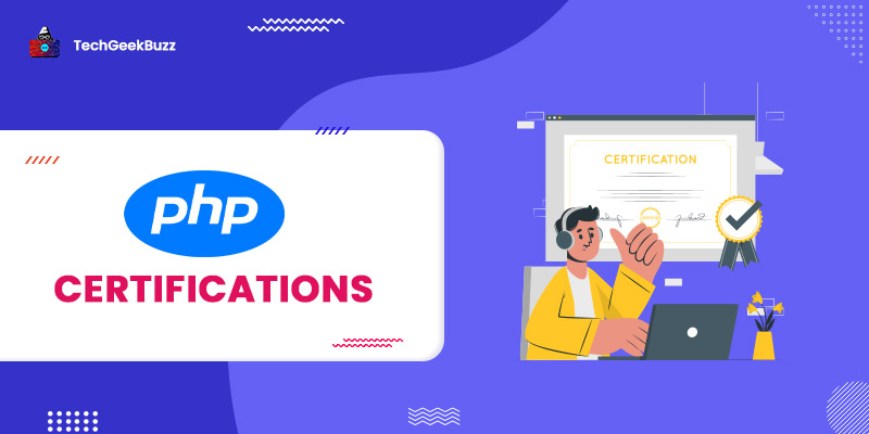 10 Best PHP Certifications to Get in 2023