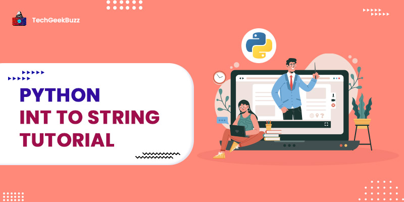 Python Int to string Tutorial