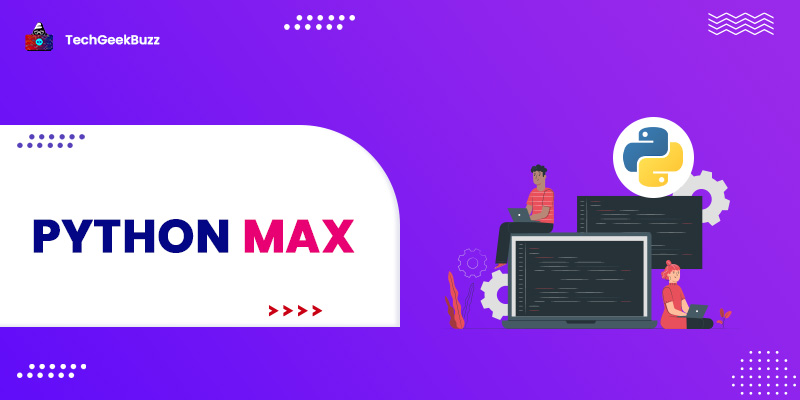 Python Max() Function with Examples