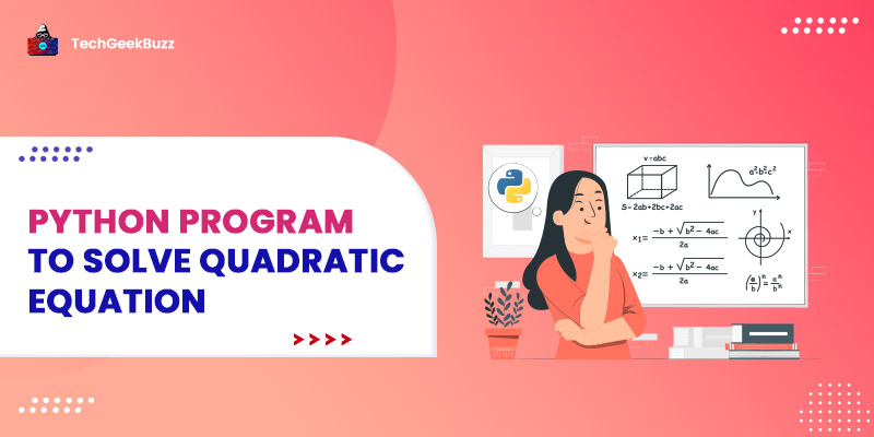 Python Program to Solve Quadratic Equation
