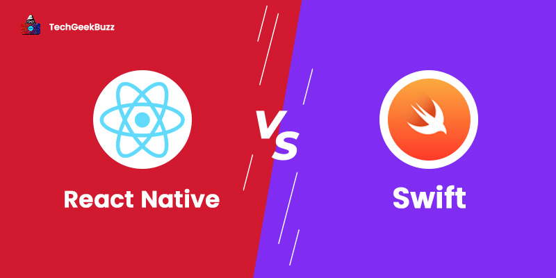 React Native vs Swift - How Do They Differ?