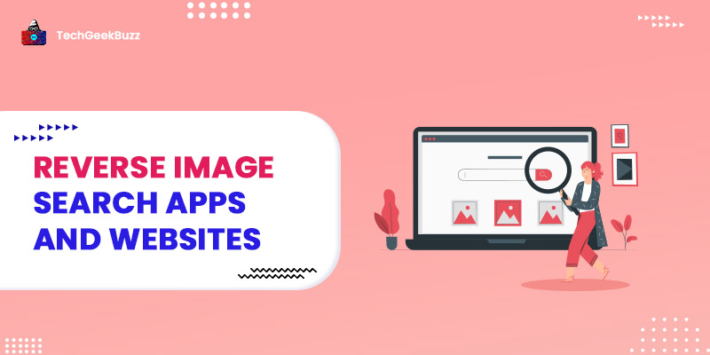 10 Best Reverse Image Search Apps and Websites