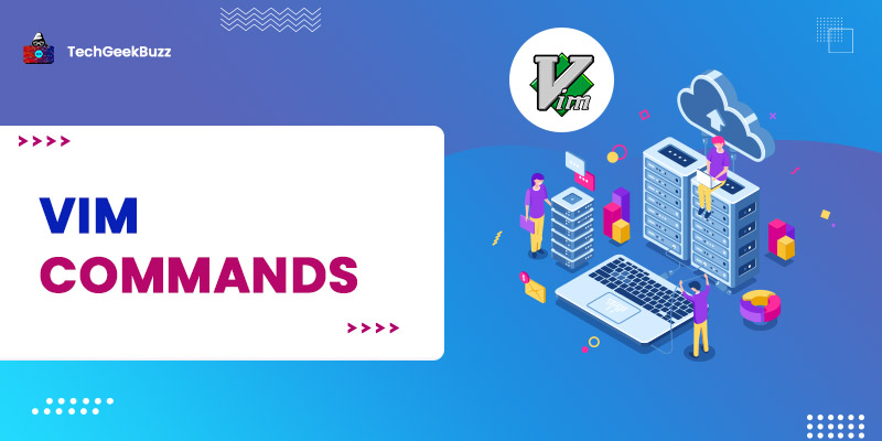 Most Common Vim Commands with Examples You Should Know in 2023