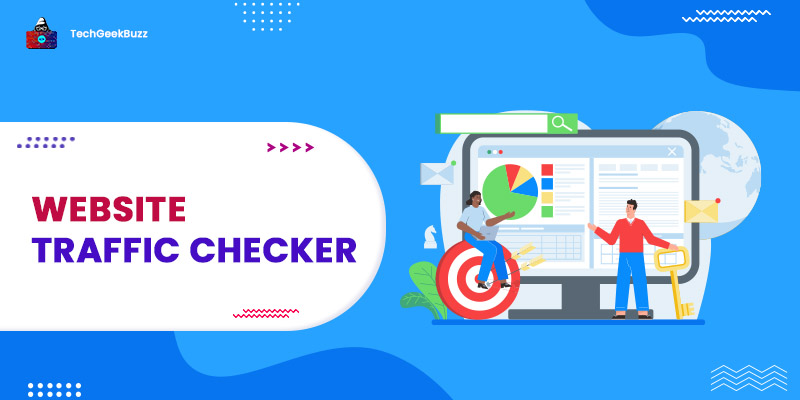 10 Best Website Traffic Checker Tools You Must Know