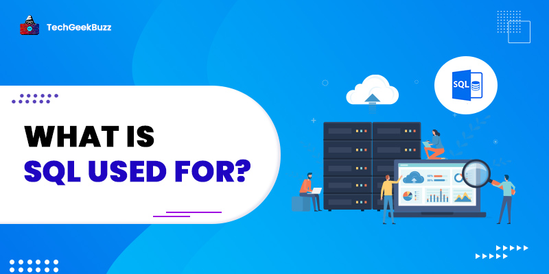 What is SQL Used For?