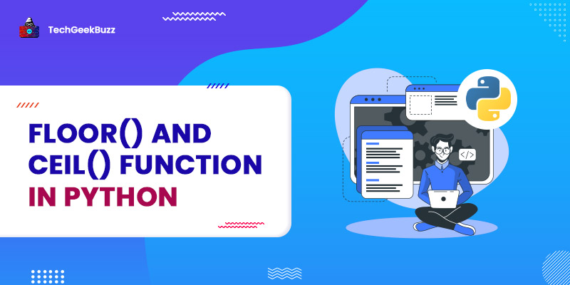 floor() and ceil() function in Python
