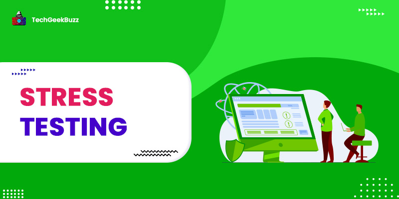 What is Stress Testing in Software Testing?