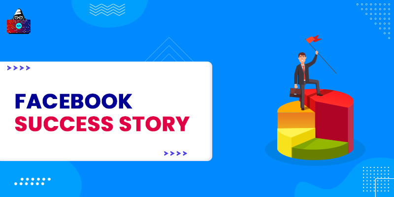 Facebook Success Story