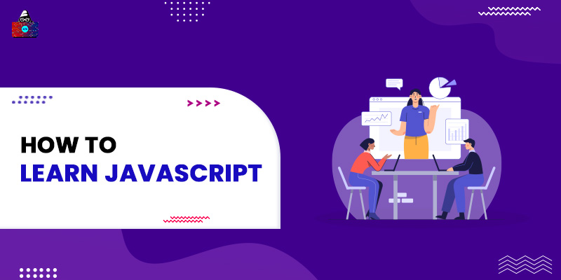 How to Learn JavaScript Quickly [Step-by-Step Guide]