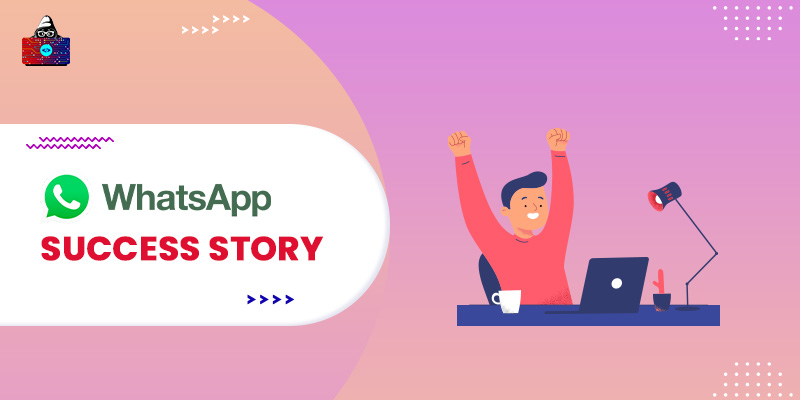 WhatsApp Success Story